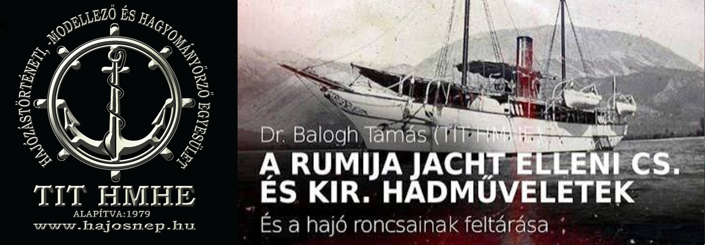 A RUMIJA jacht elleni cs. és kir. hadműveletek, s a hajó roncsainak feltárása